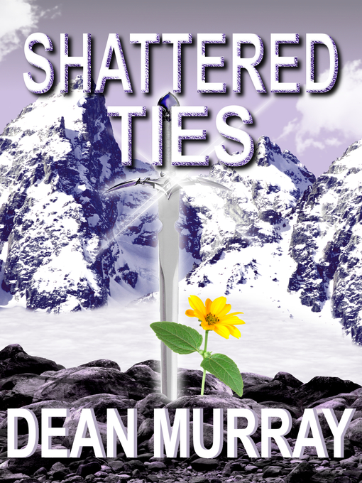 Title details for Shattered Ties (The Guadel Chronicles Book 4) by Dean Murray - Available